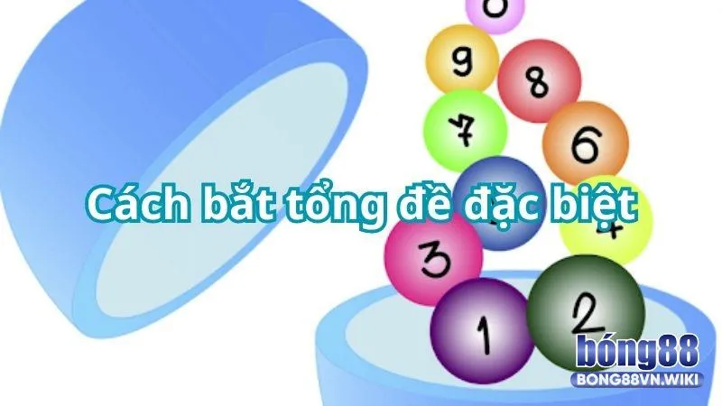 Tổng đề đặc biệt là gì? Công thức tính toán con số tiềm năng Ưu điểm của cách bắt đề tổng đặc biệt