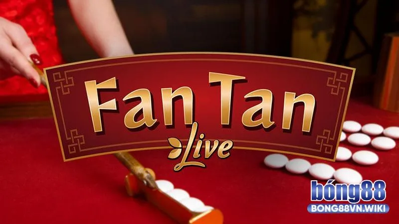 Fantan – Trò chơi casino mới lạ với mức thưởng cạnh tranh Cách chơi Fan-Tan tại Bong88