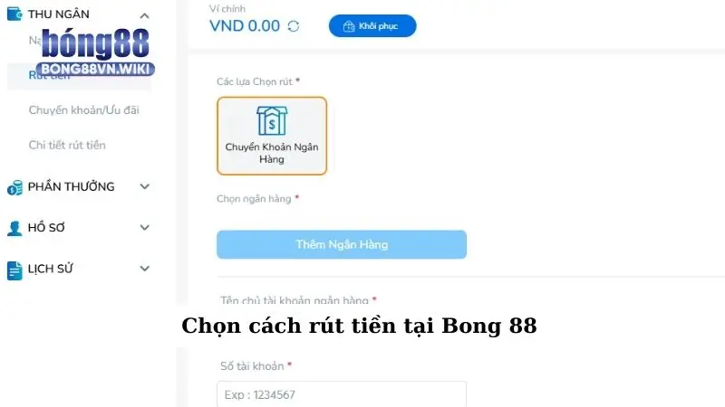 Rút tiền Bong88 – Các thao tác nhanh gọn ai cũng làm được Chọn cách rút tiền tại Bong 88