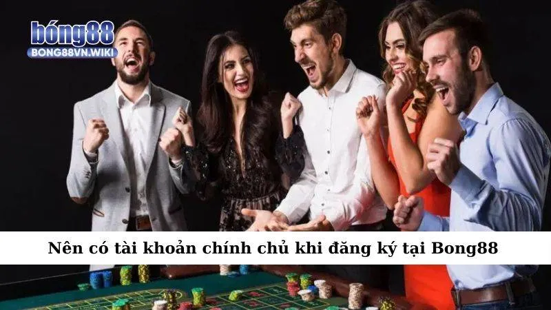 Đăng ký Bong88 ngay – Trải nghiệm cá cược đỉnh cao! Nên có tài khoản chính chủ khi đăng ký tại Bong88