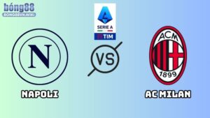 Nhận định Napoli vs AC Milan