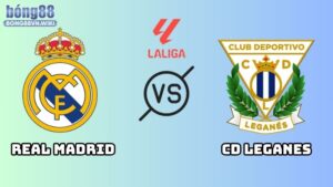 Nhận định Real Madrid vs Leganes